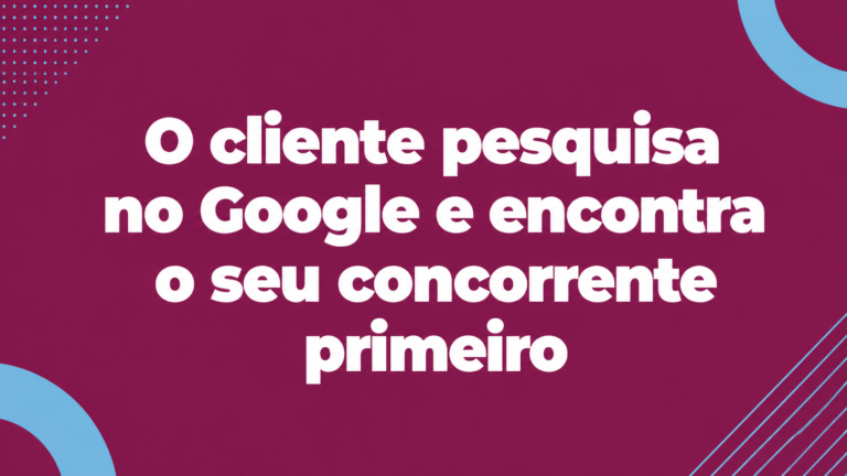 o-cliente-pesquisa-no-google-e-encontra-o-seu-concorrente-primeiro