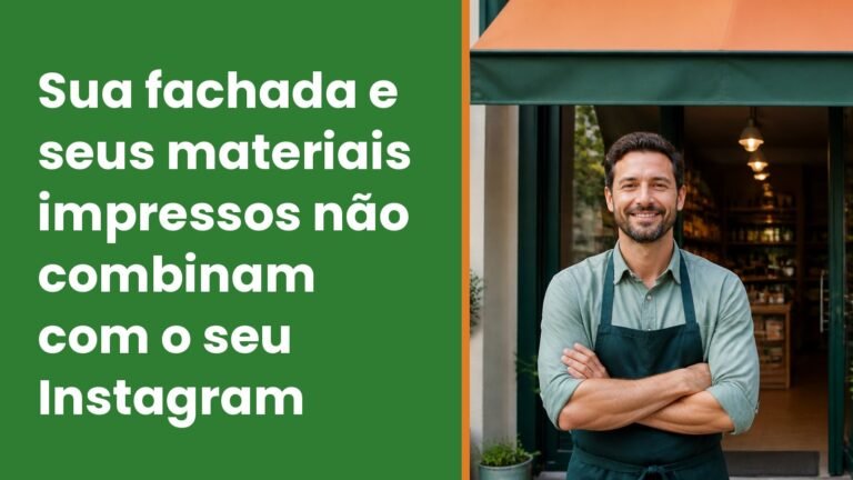 sua-fachada-e-seus-materiais-impressos-nao-combinam-com-o-seu-instagram